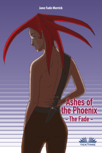 Ashes of the Phoenix The Fade